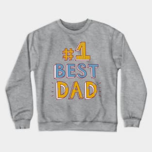 1 first best dad Crewneck Sweatshirt